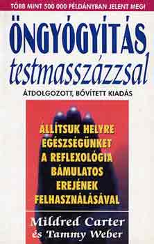 Carter, M.-Weber, T. - ngygyts testmasszzzsal - lltsuk helyre egszsgnket a reflexolgia bmulatos erejnek felhasznlsval