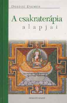 Deedre Diemer - A csakrater�pia alapjai