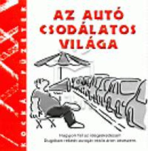 Supkist, Roba - Az aut csodlatos vilga