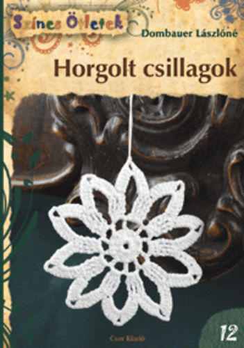Dombauer Lászlóné - Horgolt csillagok