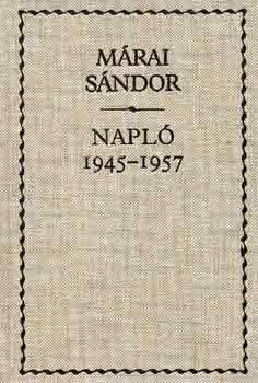 Márai Sándor - Napló 1945-1957