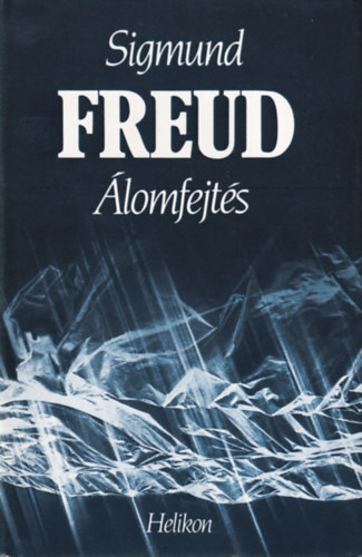 Sigmund Freud - Álomfejtés