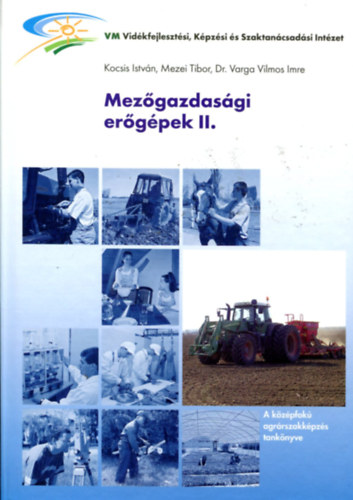 Egyed Gyula-Kozorics István - Mezőgazdasági erőgépek II.