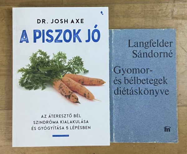 Dr Josh Axe, Langfelder S�ndorn� - 2 db k�nyv az eg�szs�ges b�lrendszer�rt - A piszok j�, Gyomor- �s b�lbetegs�gek k�nyve