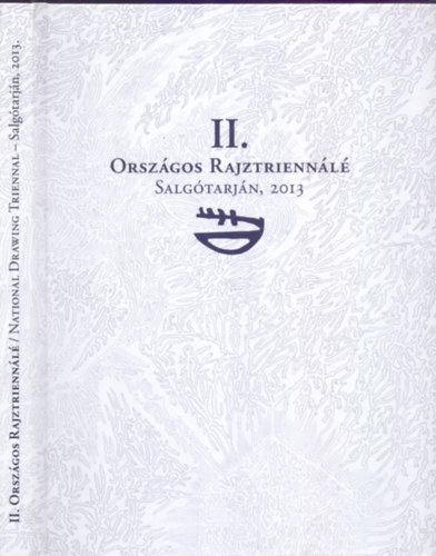 K. Pek Ildik (rend.), Csonka gnes (ford.) - II. Orszgos Rajztriennl / National Drawing Triennal - Salgtarjn, 2013