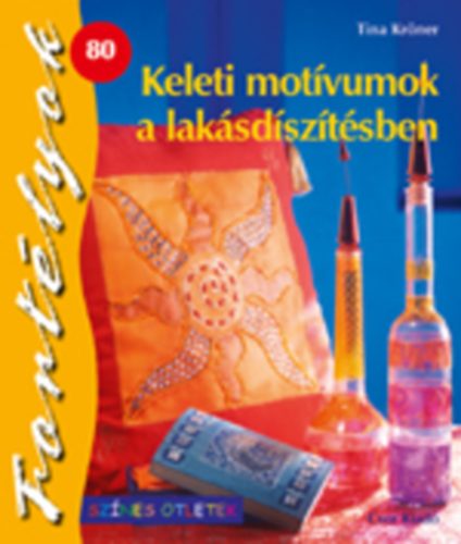 Tina Krner - Keleti motvumok a laksdsztsben