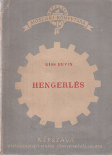 Kiss Ervin - Hengerlés