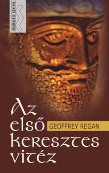 Geoffrey Regan - Az első keresztes vitéz
