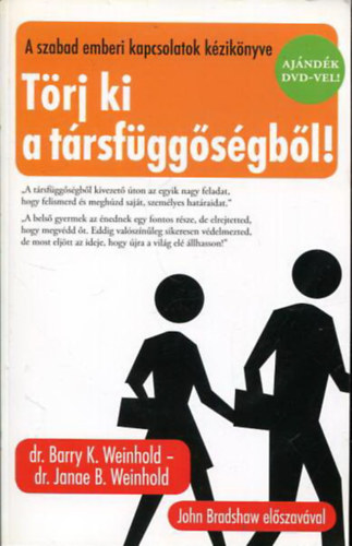 Barry K. Weinhold, Dr. Janae B. Weinhold - Törj ki a társfüggőségből! - A szabad emberi kapcsolatok kézikönyve