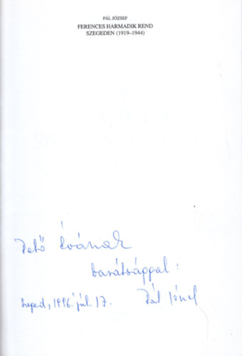 Pál József - Ferences harmadik rend Szegeden (1919-1944)- dedikált