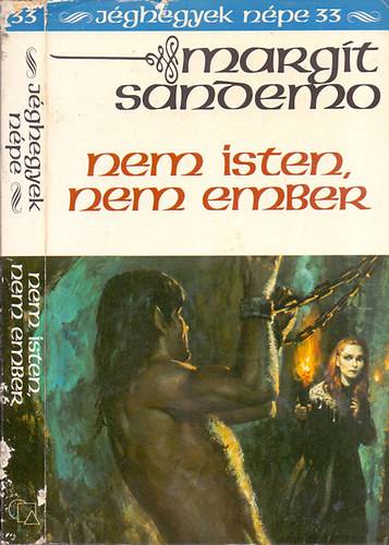 Margit Sandemo - Nem Isten, nem ember (Jéghegyek népe 33.)