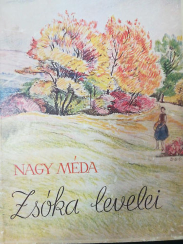 Nagy Méda - Zsóka levelei