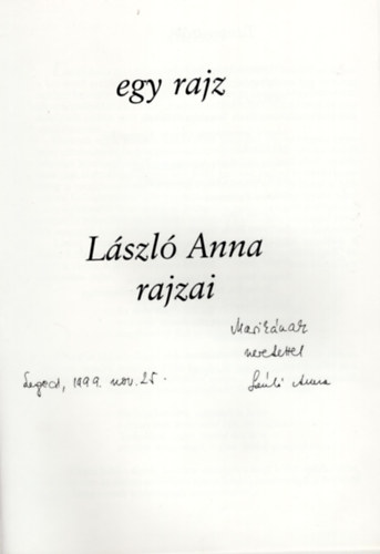 L�szl� Anna, Radn�ti Mikl�s - Egy vers, egy rajz- Radn�ti Mikl�s versei- L�szl� Anna rajzai- dedik�lt