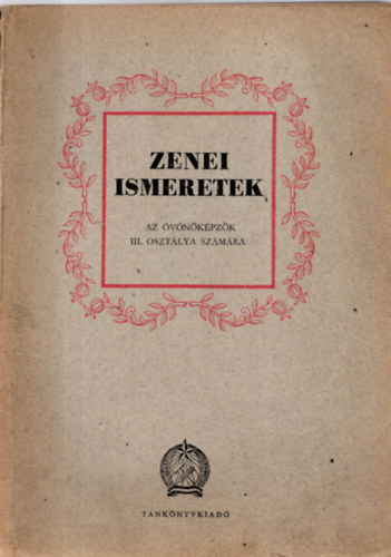 Cser Gusztv, Rossa Ern, Vajda Ceclia - Zenei ismeretek -Az vnkpzk III. osztlya szmra