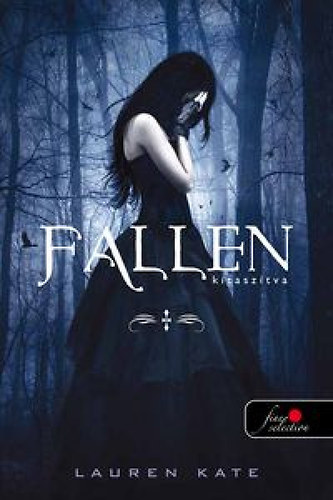 Lauren Kate - Fallen - Kitasztva - Puhakts