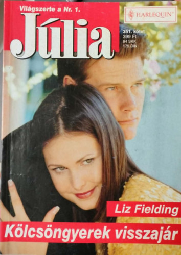 Liz Fielding - Júlia 351. kötet - Kölcsöngyerek visszajár