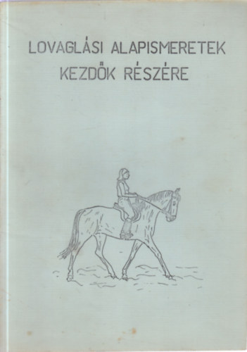 Lovaglási alapismeretek kezdők részére