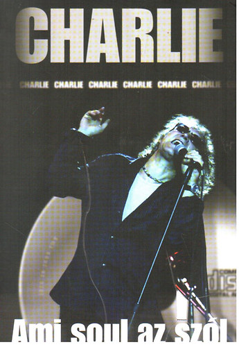 Charlie - Ami soul az sz�l