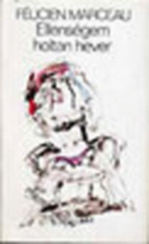 Félicien: Marceau - Ellenségem holtan hever