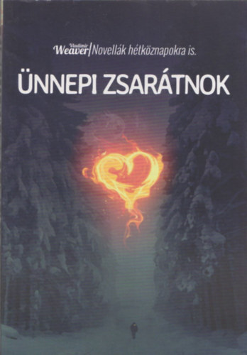 Vladimir Weaver - nnepi zsartnok (Novellk htkznapokra is)