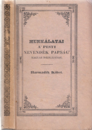 Munklatai a pesti nvendk papsg magyar iskoljnak III.