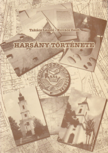 Takcs Lszl, Kovcs Zsolt - Harsny trtnete