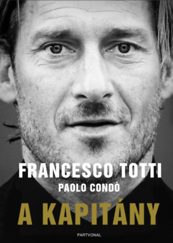 Francesco Totti, Paolo Condo - A kapitny