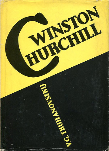 V.G.Truhanovszkij - Winston Churchill politikai letrajz