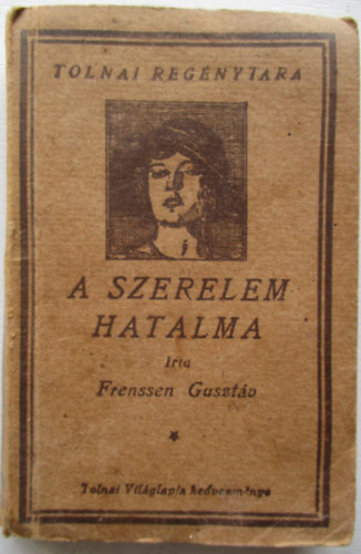 Frenssen Guszt�v - A szerelem hatalma - Gy�m�nt k�nyvek