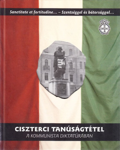 Turczin Pesty gnes (fszerk.) - Ciszterci tansgttel (A kommunista diktatrban)