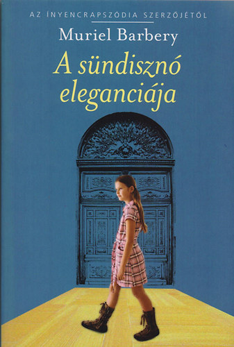 Muriel Barbery - A sündisznó eleganciája