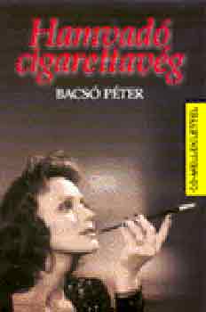 Bacs Pter - Hamvad cigarettavg