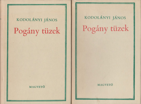 Kodolányi János - Pogány tüzek I-II.