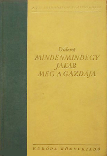 Diderot - Mindenmindegy Jakab meg a gazd�ja - Rameau unoka�ccse
