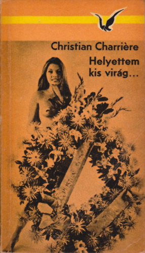 Christian Charri�re - Helyettem, kis vir�g...