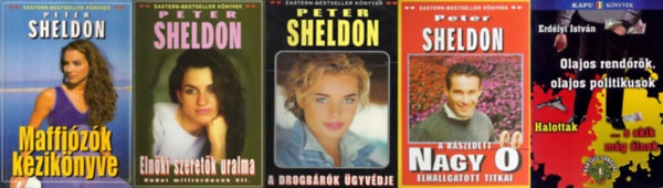 Peter Sheldon, Erdlyi Istvn - 5 knyv a 90-es vek Magyarorszgrl: Maffizk kziknyve + Elnki szeretk uralma + A drogbrk gyvdje + A rszedett Nagy  + Olajos rendrk olajos politikusok - Halottak ... s akik mg lnek