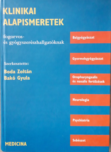 Klinikai alapismeretek fogorvos- és gyógyszerészhallgatóknak