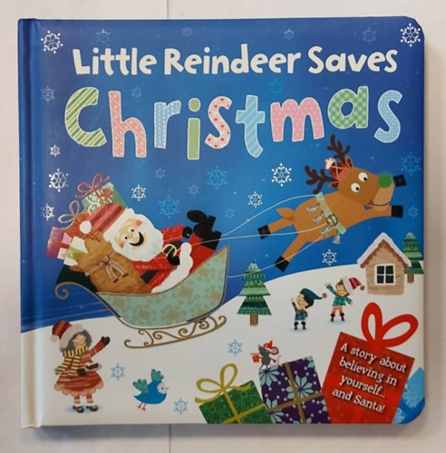 Melanie Joyce, Louise Anglicas - Little Reindeer Saves Christmas: Padded Board Book (Karcsonyi meseknyv, angol nyelven)