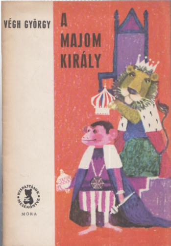 Vgh Gyrgy - A majomkirly - DEDIKLT!