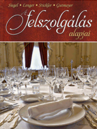 Simon Siegel; Heinz Lenger; Hans Stickler; Wilhelm Gutmayer - A felszolgls alapjai