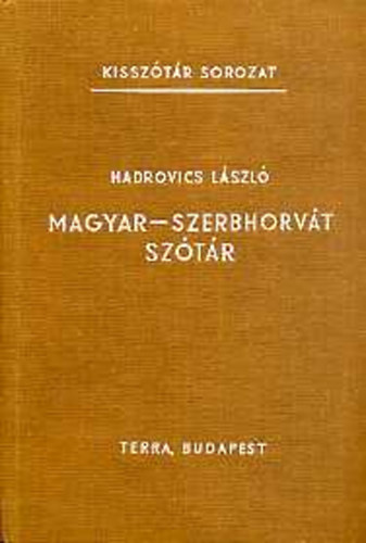 Hadrovics Lszl - Magyar-Szerbhorvt sztr