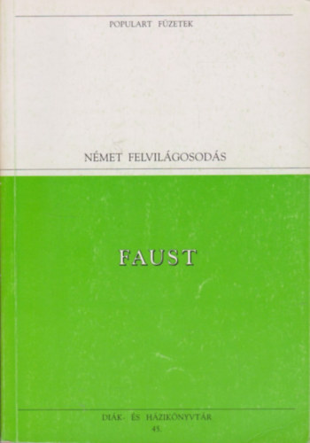 Goethe - Faust - Német felvilágosodás (Populart füzetek)