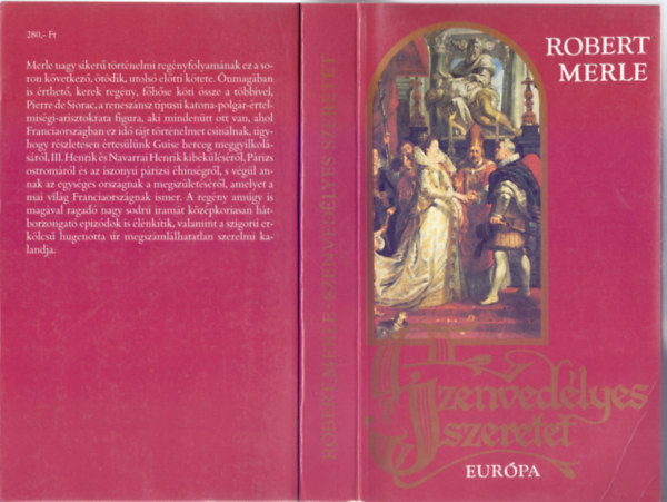 Robert Merle, Szerk.: Pr Judit, Ford.: Grg Lvia - Szenvedlyes szeretet - Francia Histria V. (La violente amour)
