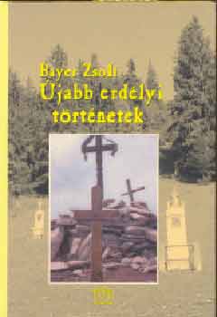 Bayer Zsolt - jabb erdlyi trtnetek - Legends histrik a rgi Hazbl