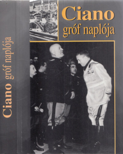 Galeazzo Ciano - Ciano gróf naplója