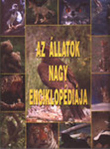 Könyvmíves Könyvkiadó - Az állatok nagy enciklopédiája