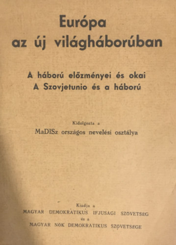 Lengyel Lajos - Eurpa az j vilghborban - A hbor elzmnyei s okai - A Szovjetuni s a hbor