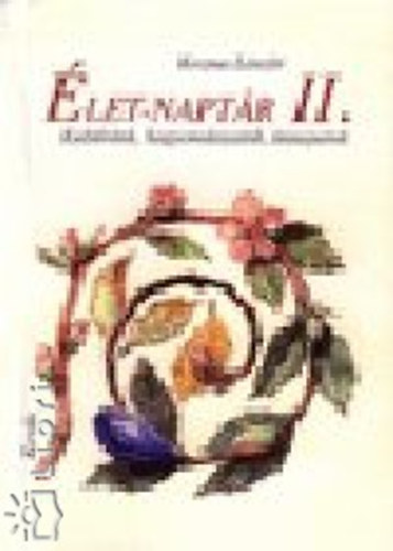 Kozma L�szl� - �let-napt�r II.