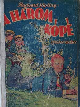 Rudyard Kipling - A három kópé