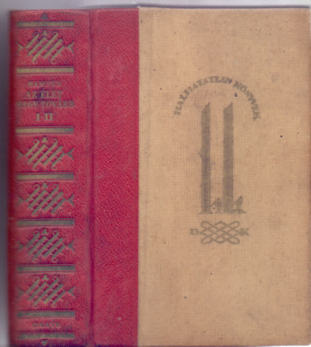 Knut Hamsun - Az �let megy tov�bb (I-II. egybek�tve - Halhatatlan K�nyvek)